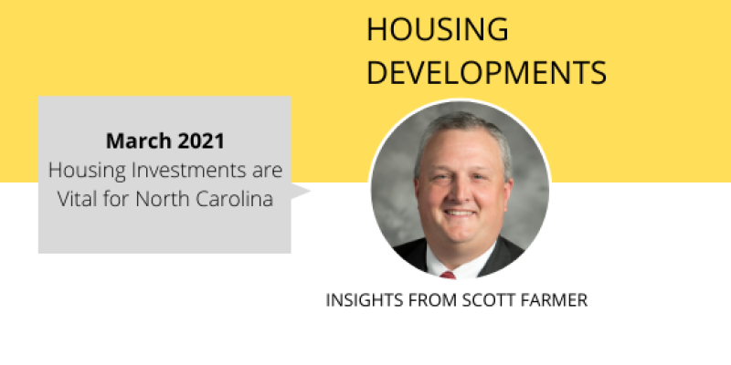Housing Investments are Vital for North Carolina Scott Farmer executive director